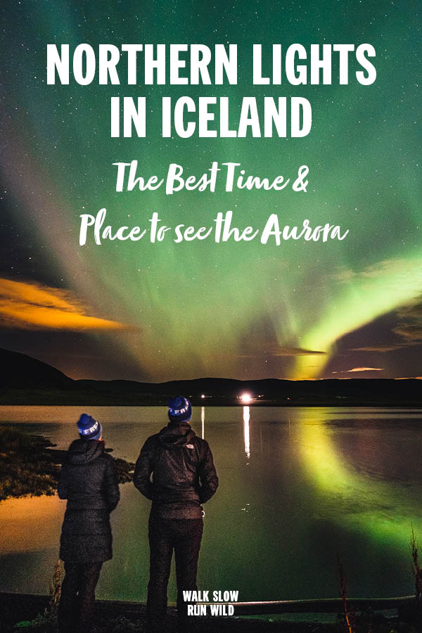 Northern Lights in Iceland — The Best Time Place to see the Aurora