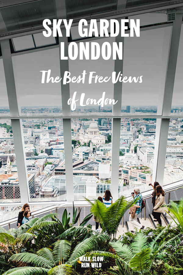 Sky Garden The Best Free Views of London Pinterest