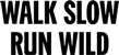 Walk Slow Run Wild Web Logo SMALL